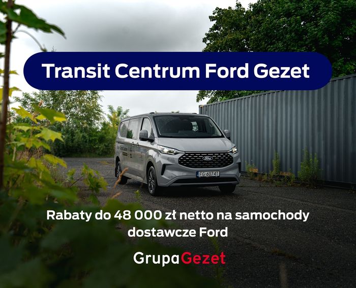 Samochody dostawcze Ford z rabatem do 48 000 zł netto w Transit Centrum Ford Gezet 