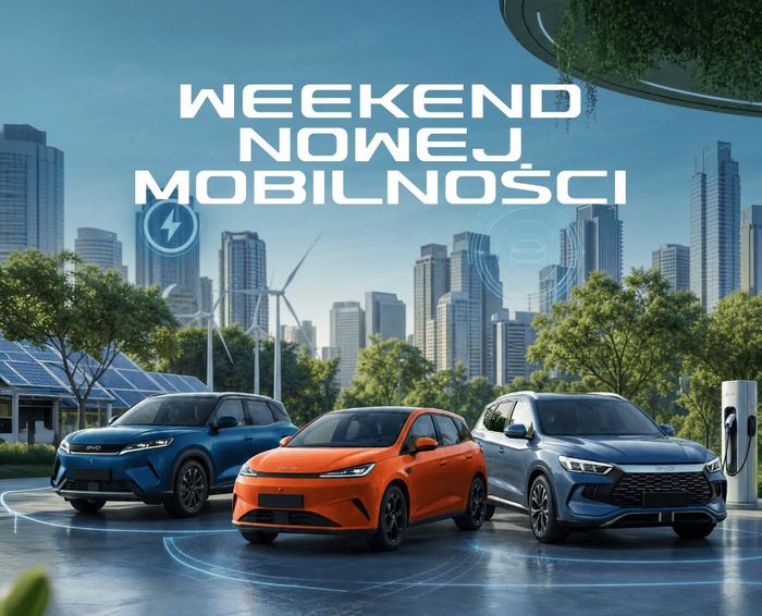 Weekend Nowej Mobilności z BYD - poznaj modele i umów jazdę testową | Weekly Event BYD 
